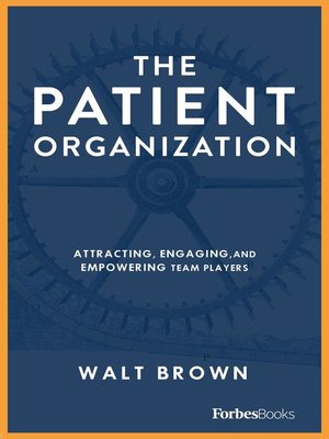 cover image of The Patient Organization: an Introduction to the 7 Question 7 Promise Momentum Framework